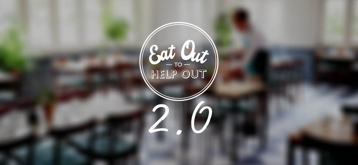 Eat Out to Help Out” 2.0